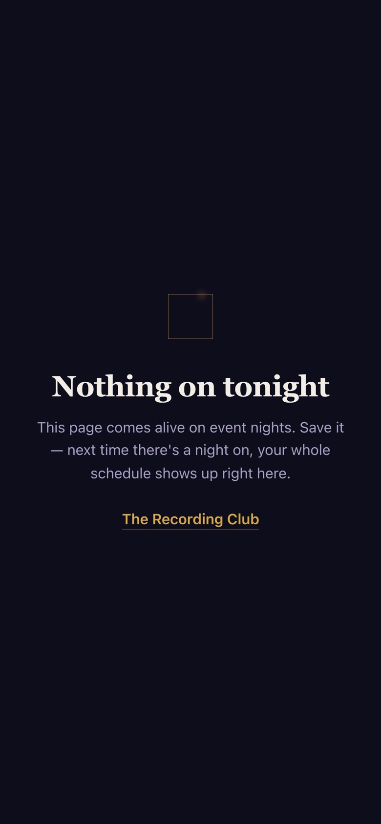 Check-in page before the night is published: "Nothing on tonight"